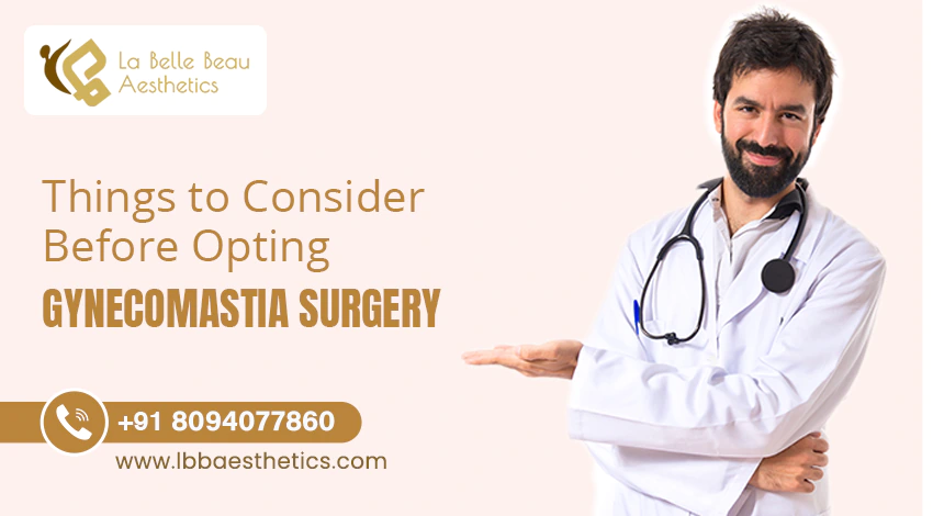 Gynecomastia Things Consider Opting Gynaecomastia Surgery